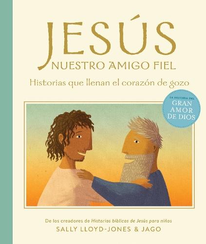 Jesús, nuestro amigo fiel: Historias que llenan el corazón de gozo