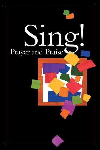 Sing! Prayer and Praise