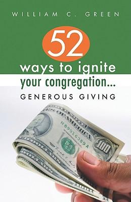52 Ways to Ignite Your Congregation... Generous Giving
