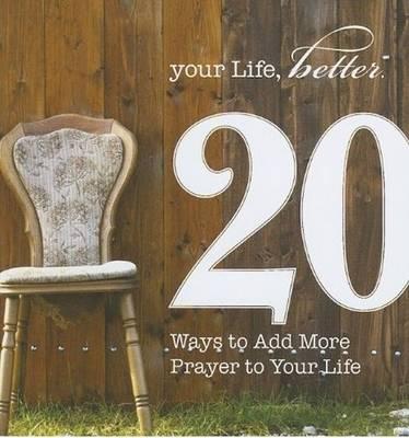 20 Ways to Add More Prayer to Your Life