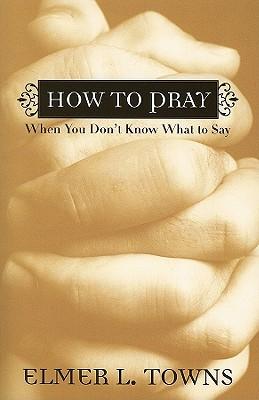 How to Pray When You Don't Know What to Say