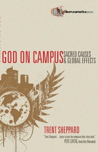 God on Campus: Sacred Causes  Global Effects