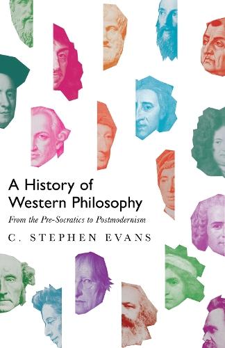 A History of Western Philosophy – From the Pre–Socratics to Postmodernism
