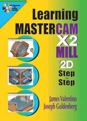 Learning Mastercam X2 Mill Step by Step in 2D