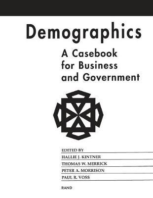 Demographics: A Casebook for Business and Government