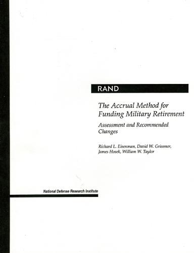 The Accrual Method for Funding Military Retirement: Assessment and Recommended Changes