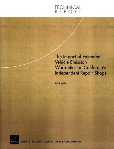 The Impact of Extended Vehicle Emission Warranties on California's Independent Repair Shops