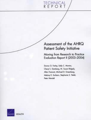 Assessment of the AHRQ Patient Safety Initiative: Moving from Research to Practice Evaluation Report II (2003-2004)