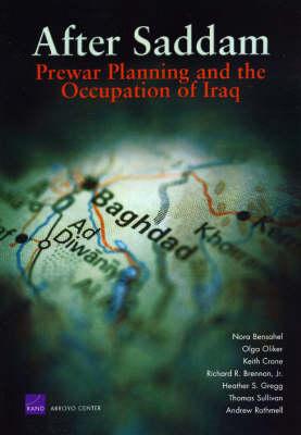 After Saddam: Prewar Planning and the Occupation of Iraq