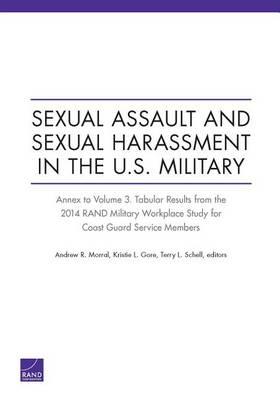 Sexual Assault and Sexual Harassment in the U.S. Military: Annex to Volume 3. Tabular Results from the 2014 Rand Military Workplace Study for Coast Guard Service Members