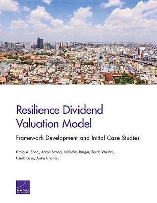 Resilience Dividend Valuation Model: Framework Development and Initial Case Studies