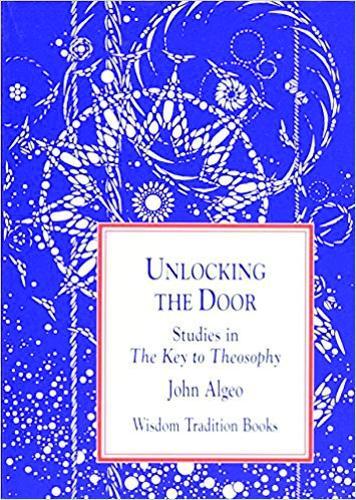 Unlocking the Door: Studies in the Key to Theosophy