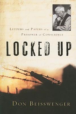 Locked Up: Letters and Papers of a Prisoner of Conscience