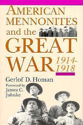 American Mennonites and the Great War, 1914-1918