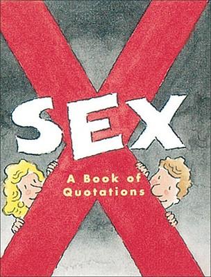Sex: a Book of Quotations