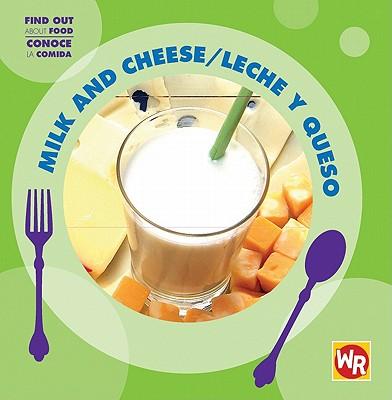 Milk and Cheese / Leche Y Queso