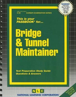 Bridge & Tunnel Maintainer: Passbooks Study Guide