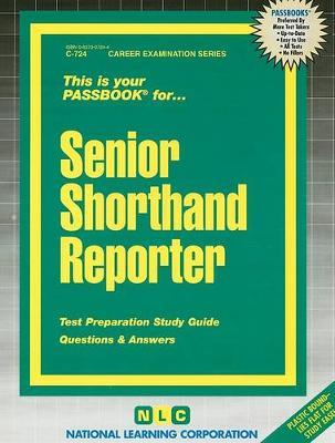 Senior Shorthand Reporter: Passbooks Study Guide