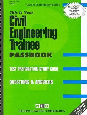 Civil Engineering Trainee: Passbooks Study Guide