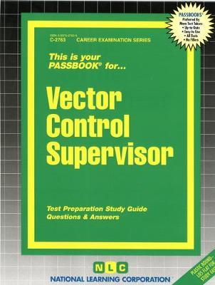 Vector Control Supervisor: Passbooks Study Guide