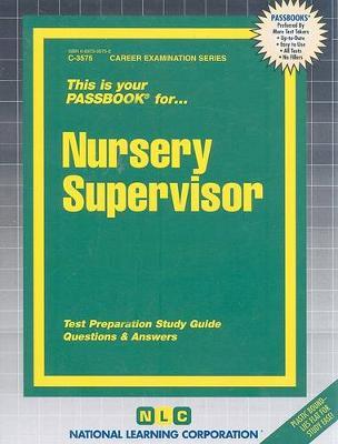 Nursery Supervisor: Passbooks Study Guide
