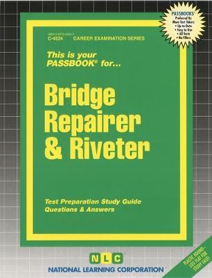 Bridge Repairer and Riveter: Passbooks Study Guide