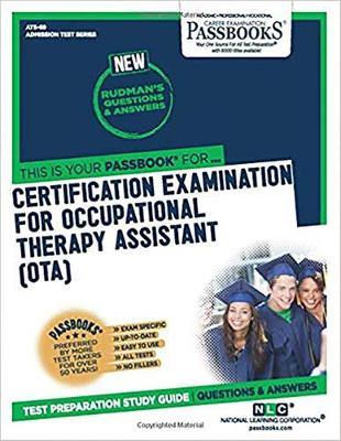 Certification Examination for Occupational Therapy Assistant (OTA): Passbooks Study Guide