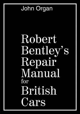 Robert Bentley's Repair Manual for British Cars