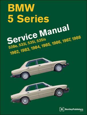BMW 5 Series Official Service Manual 1982-1988: 528e, 533i, 535i, 535is (E28)