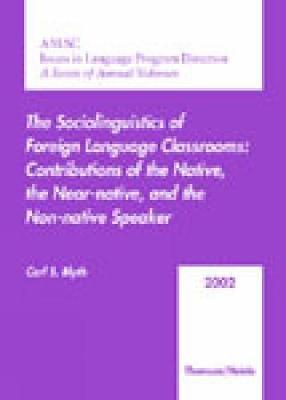AAUSC 2002: The Sociolinguistics of Foreign Language Classrooms: Contributions of the Native, The Near-Native, and the Non-Native Speaker