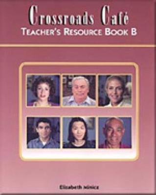 Crossroads Café: Teacher's Resource Book B