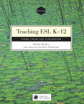 Teaching ESL K-12 : Views from the Classroom: Views from the classroom