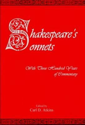 Shakespeare's Sonnets With Three Hundred Years of Commentary