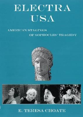 Electra USA: American Stagings of Sophocles' Tragedy