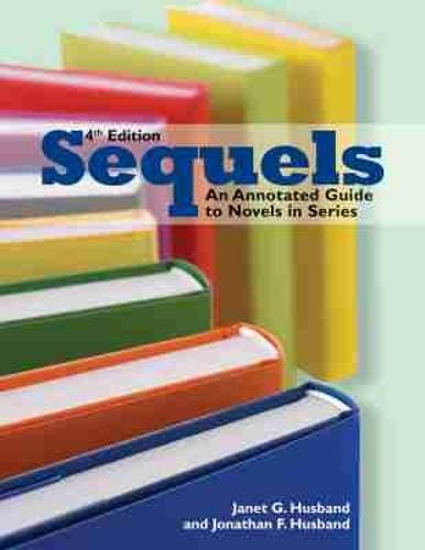 Sequels: An Annotated Guide to Novels in Series