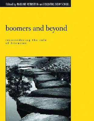 Boomers and Beyond: Reconsidering the Role of Libraries