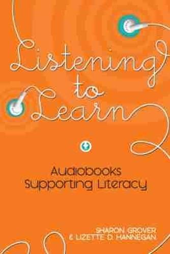 Listening to Learn: Audiobooks Supporting Literacy