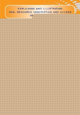 Maxwell's Handbook for RDA: Explaining and Illustrating RDA: Resource Description and Access Using MARC21