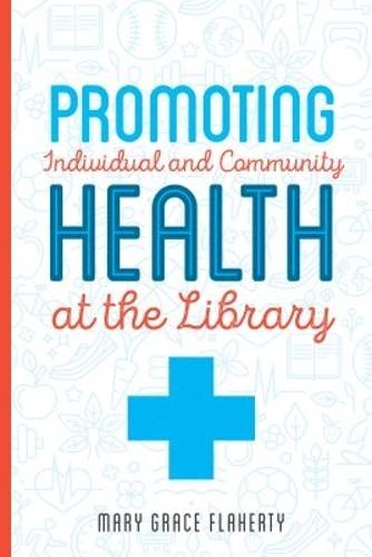 Promoting Individual and Community Health at Your Library