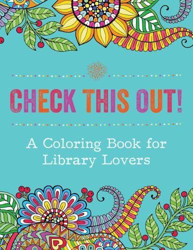Check This Out!: A Coloring Book for Library Lovers (10 Pack Bundle)