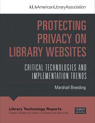 Protecting Privacy on Library Websites: Critical Technologies and Implementation Trends