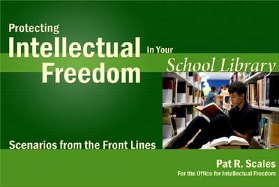 Protecting Intellectual Freedom in Your School Library