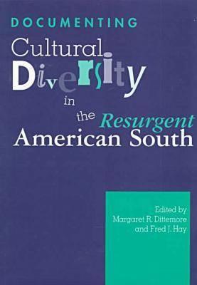 Documenting Cultural Diversity in the Resurgent American South: Collectors, Collecting, and Collections
