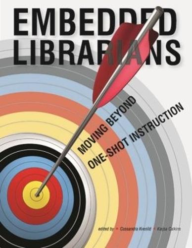 Embedded Librarians: Moving Beyond One-Shot Instruction