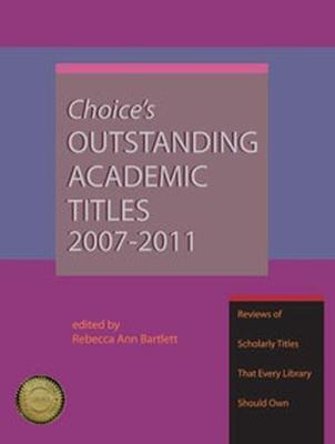 Choice's Outstanding Academic Titles, 2007-2011