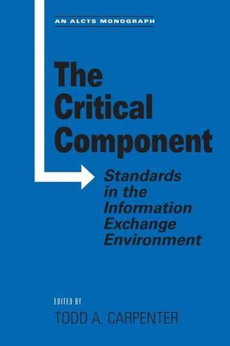 The Critical Component Standards in the Information Exchange Environment