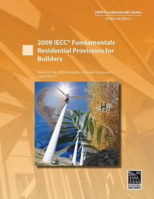 2009 Iecc Fundamentals Residential Provisions for Builders
