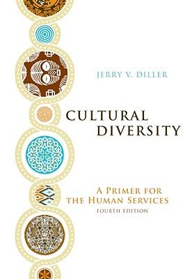 Cultural Diversity: A Primer for the Human Services