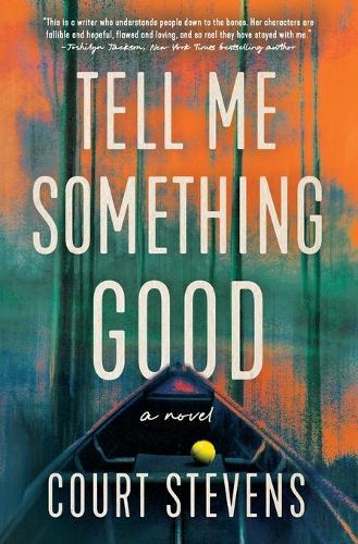 Tell Me Something Good: A Novel