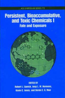 Persistent, Bioaccumulative, Toxic Chemicals: Volume 1: Fate and Exposure